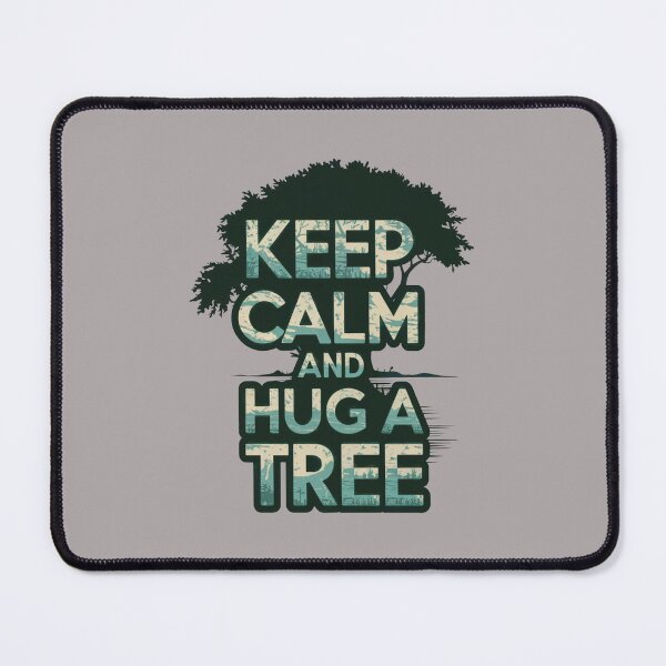 Item preview, Keep calm and hug a tree designed and sold by Newhyperion.