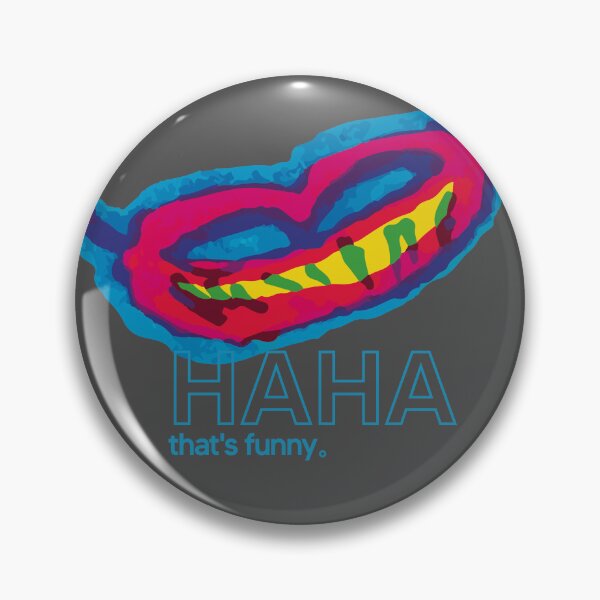 Item preview, HAHA that's funny. designed and sold by CURIOUsDADA.