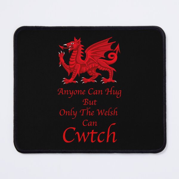 Item preview, Anyone Can Hug But Only The Welsh Can Cwtch designed and sold by Steve H Clark.
