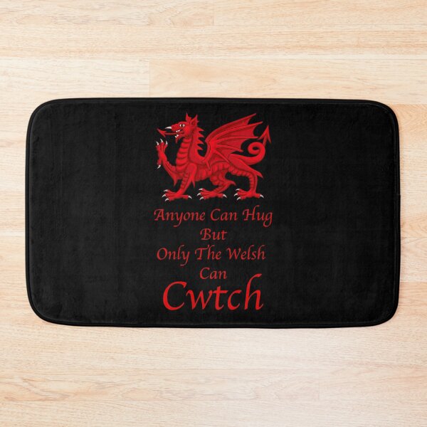 Item preview, Anyone Can Hug But Only The Welsh Can Cwtch designed and sold by Steve H Clark.