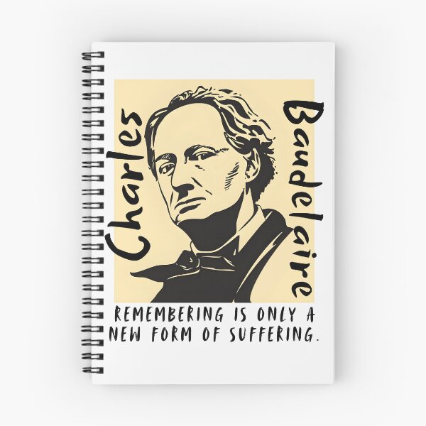 Item preview, Charles Baudelaire: Remembering is only a new form of suffering. designed and sold by artbleed.