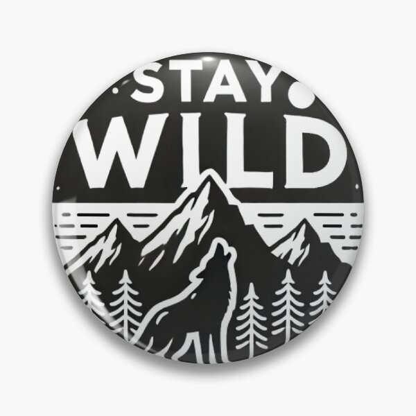 Item preview, Stay Wild designed and sold by Random 00.