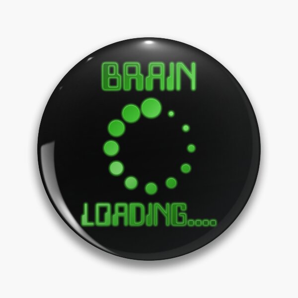 Item preview, Brain Loading.... Graphic designed and sold by SpamCreates.