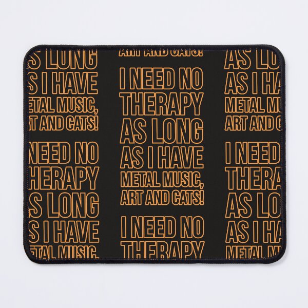 Item preview, I don't need therapy. I need metal art and cats designed and sold by Luzifer2021.