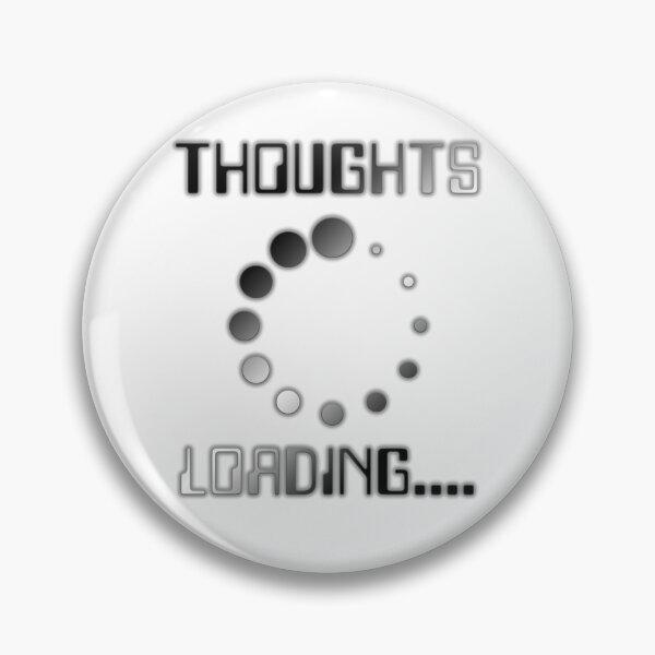 Item preview, Thoughts Loading... Graphic designed and sold by SpamCreates.