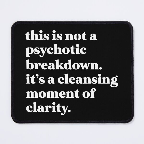 Item preview, This is not a psychotic breakdown. It’s a cleansing moment of clarity designed and sold by weirdly weird.