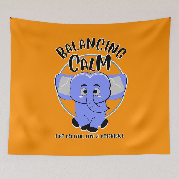 Item preview, Balancing Calm and Not Rolling Like A Beach Ball designed and sold by 5Petals.