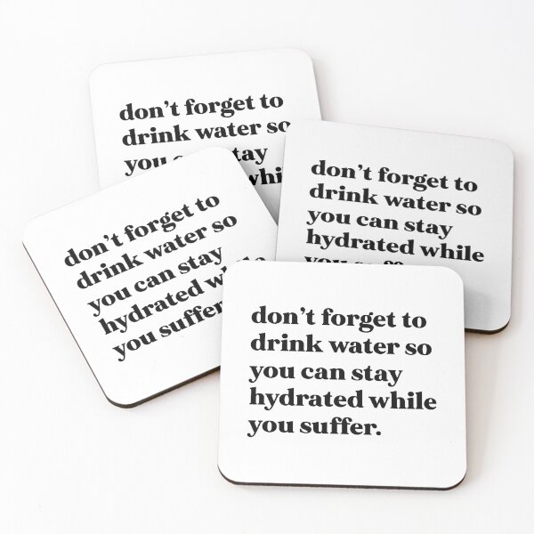 Item preview, Don’t forget to drink water so you can stay hydrated while you suffer designed and sold by weirdly weird.