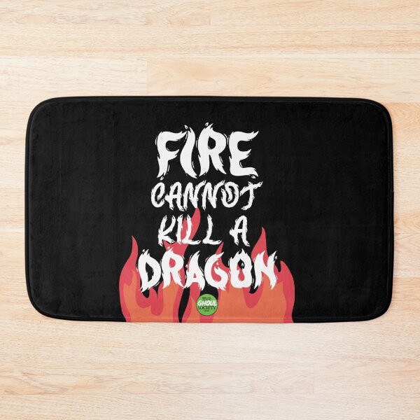 Item preview, Fire Cannot Kill A Dragon designed and sold by TheGhoulSociety.
