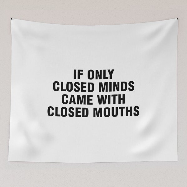 Item preview, If only closed minds came with closed mouths designed and sold by allthetees.