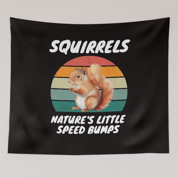 Item preview, Squirrels Nature's Little Speed Bumps designed and sold by rawaart1.