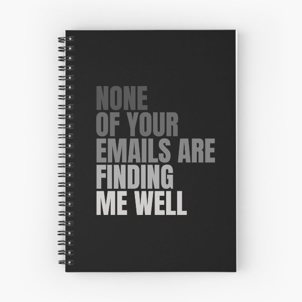 Item preview, None Of Your Emails Are Finding Me Well designed and sold by FarmOfCuties.