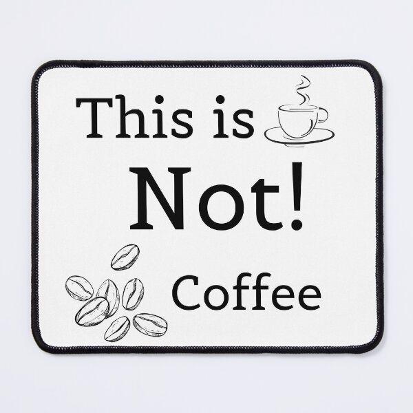 Item preview, This is not coffee designed and sold by FunnyBunny110.