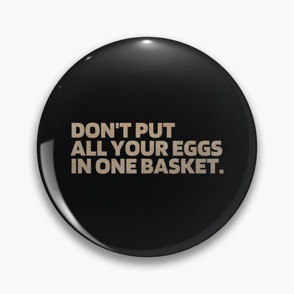 Item preview, Don't put all your eggs in one basket designed and sold by Pixdot.