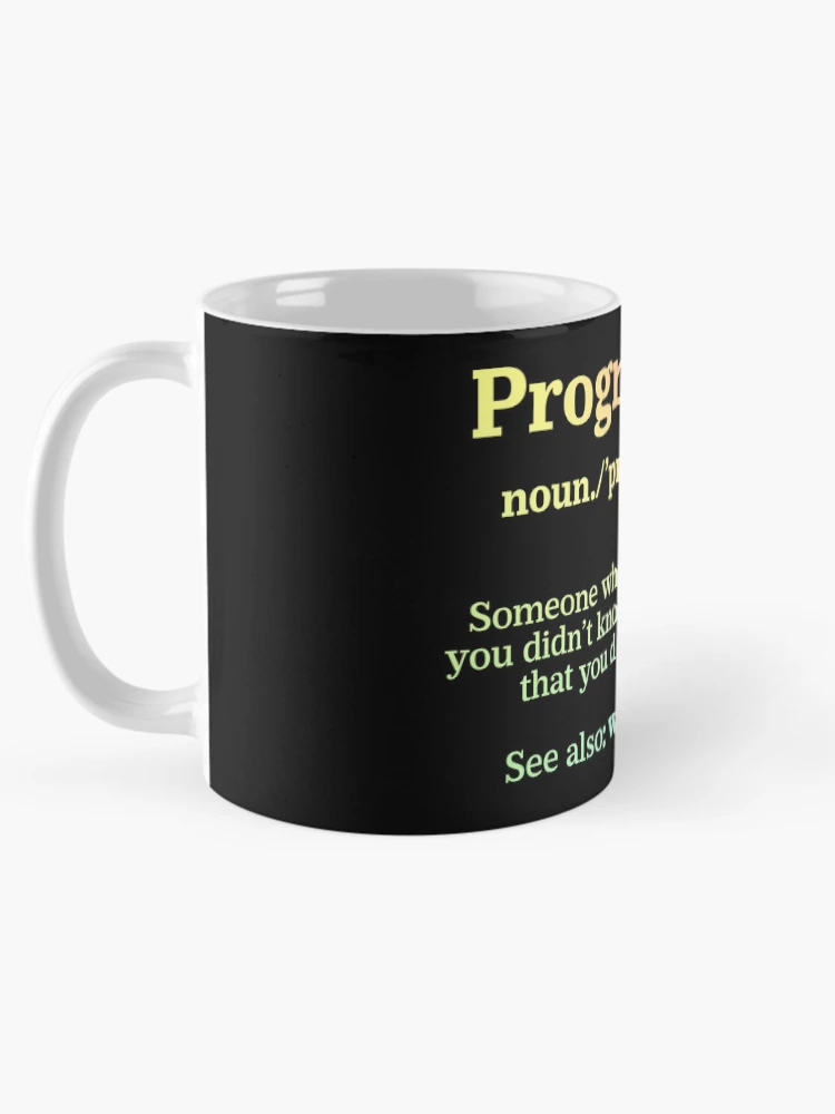 Thumbnail 5 of 6, Coffee Mug, Definition Programmer Meaning - Computer Science & Coding designed and sold by ScienceCorner.