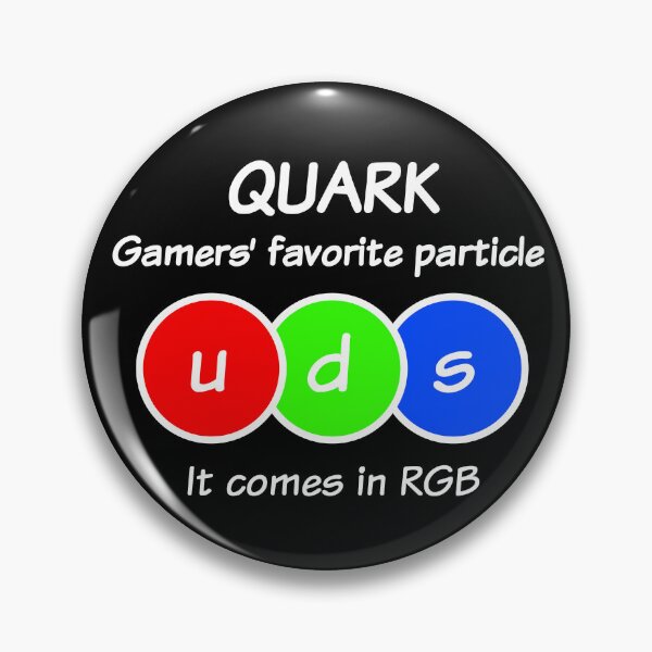 Item preview, Quark Gamers' favorite particle, funny physics designed and sold by TalesOfScience.