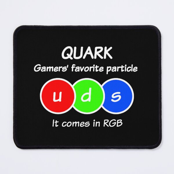 Item preview, Quark Gamers' favorite particle, funny physics designed and sold by TalesOfScience.