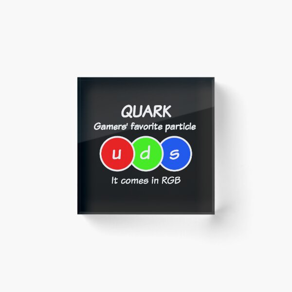 Item preview, Quark Gamers' favorite particle, funny physics designed and sold by TalesOfScience.