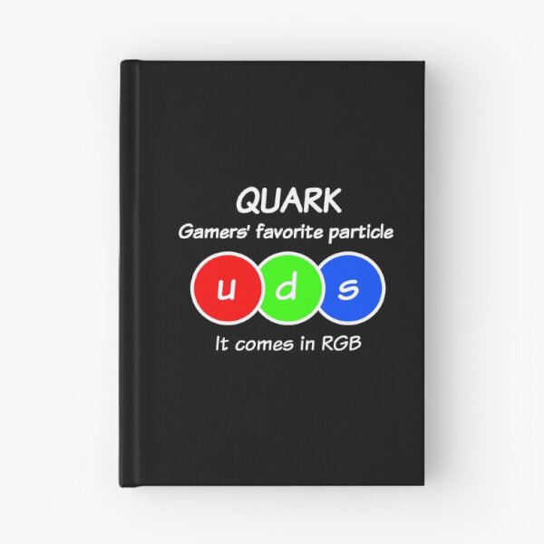Item preview, Quark Gamers' favorite particle, funny physics designed and sold by TalesOfScience.