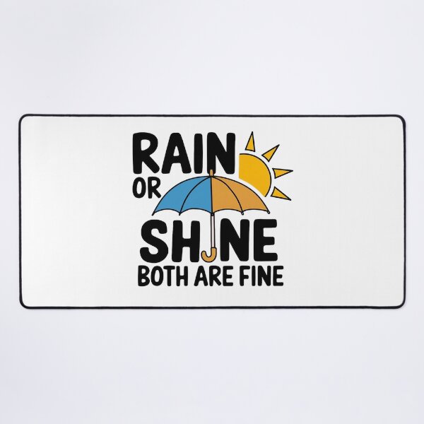 Item preview, Rain Or Shine Both Are Fine designed and sold by Situstshirts.