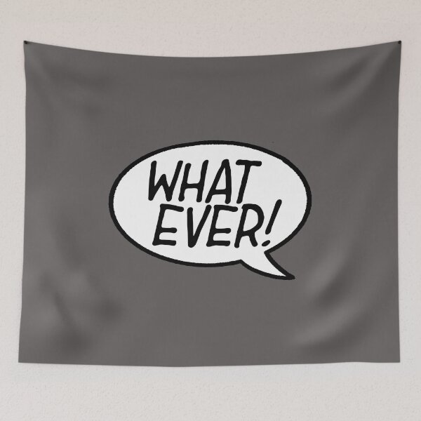 Item preview, What Ever! Speech Bubble designed and sold by SuRReal3D.