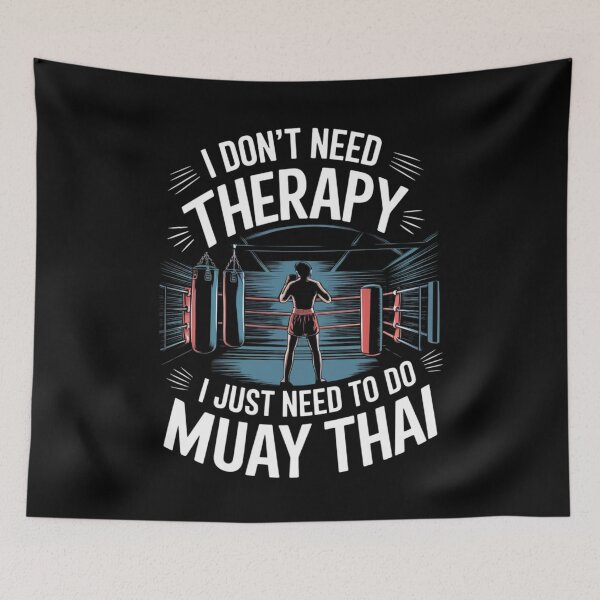 Item preview, I Don't Need A Therapy I Just Need To Do Muay Thai designed and sold by Flying Alligator.