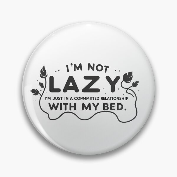 Item preview, Witty ‘Committed Relationship with My Bed’ designed and sold by tutoo clothes.