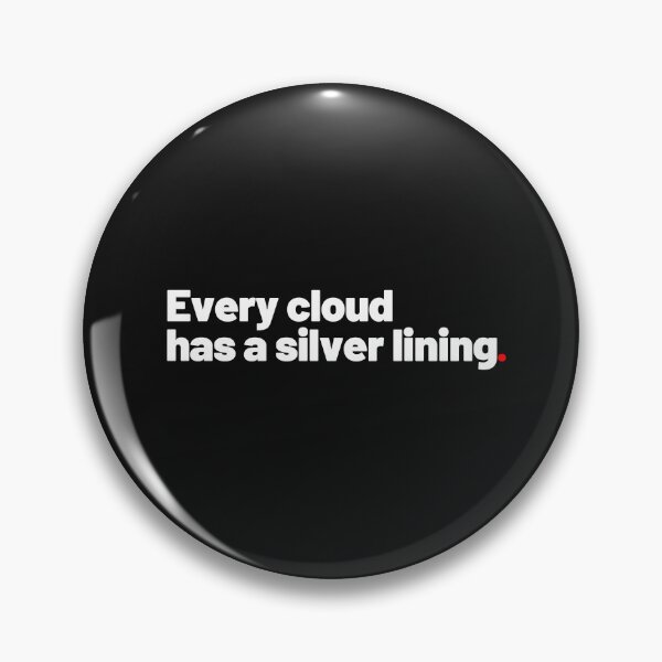 Item preview, Every cloud has a silver lining designed and sold by Pixdot.