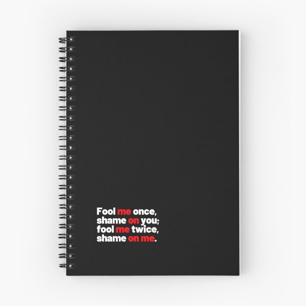 Item preview, Fool me once, shame on you; fool me twice, shame on me designed and sold by Pixdot.