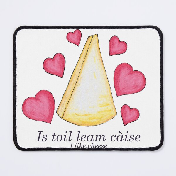 Item preview, i like cheese hand painted painting of cheese- is toil leam càise with Scottish Gaelic translation designed and sold by Mamaidh Made.