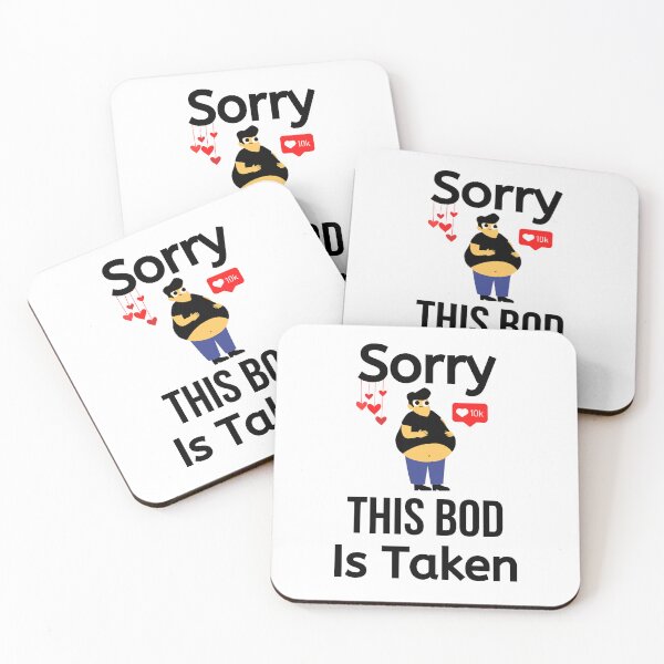 Item preview, Sorry This Bod Is Taken - Funny Boyfriend Quote designed and sold by BigMovesHustler.