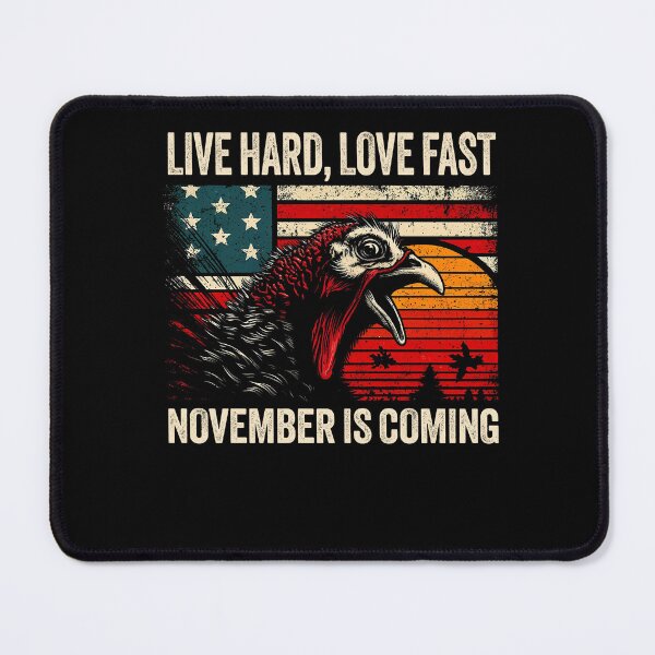 Item preview, Live Hard Love Fast November is Coming Turkey Funny Thanksgiving Design designed and sold by Tabu Touch.