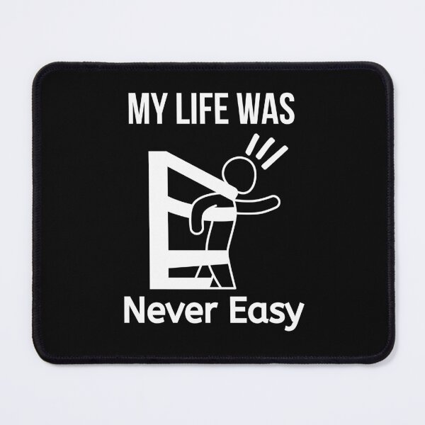 Item preview, My Life Was Never easy - Tough Life Attitude designed and sold by BigMovesHustler.