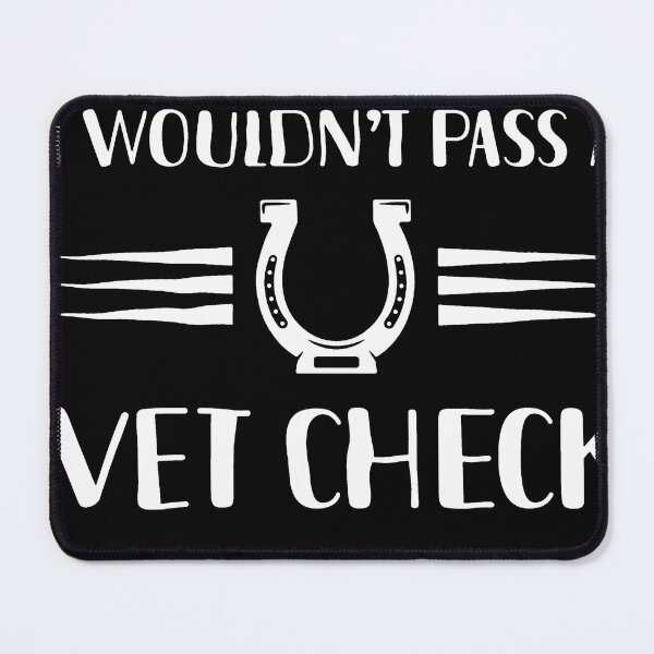 Item preview, I Wouldn’t Pass A Vet Check designed and sold by Buntrockstore.