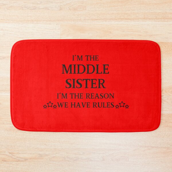 Item preview, I’m the middle sister I’m the reason we have rules designed and sold by lifestylegate.