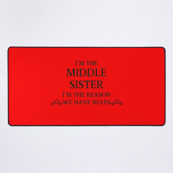 Item preview, I’m the middle sister I’m the reason we have rules designed and sold by lifestylegate.