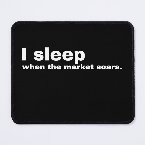 Item preview, I sleep when the market soars. designed and sold by sugandhaarts.