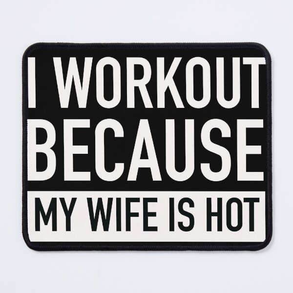 Item preview, I Workout Because My Wife Is Hot designed and sold by Buntrockstore.