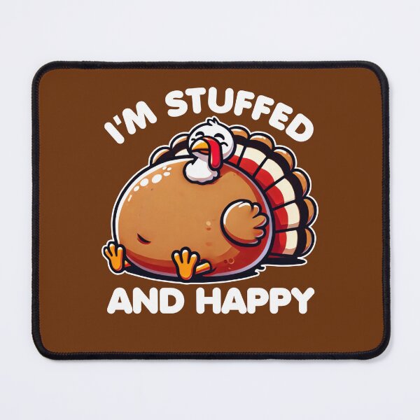 Item preview, I'm Stuffed and Happy designed and sold by DetourShirts.
