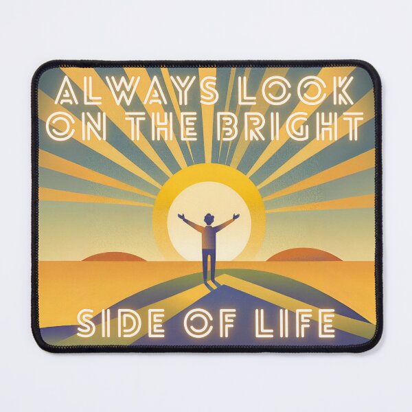 Item preview, Always look on the bright side of life designed and sold by Marmatte.