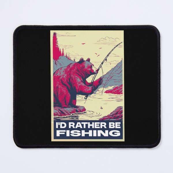 Item preview, Funny Bear Fishing I'd Rather Be Fishing designed and sold by TrueArtsStore.