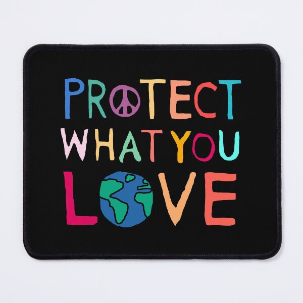 Item preview, Protect What You Love Cute Design designed and sold by Climactify.