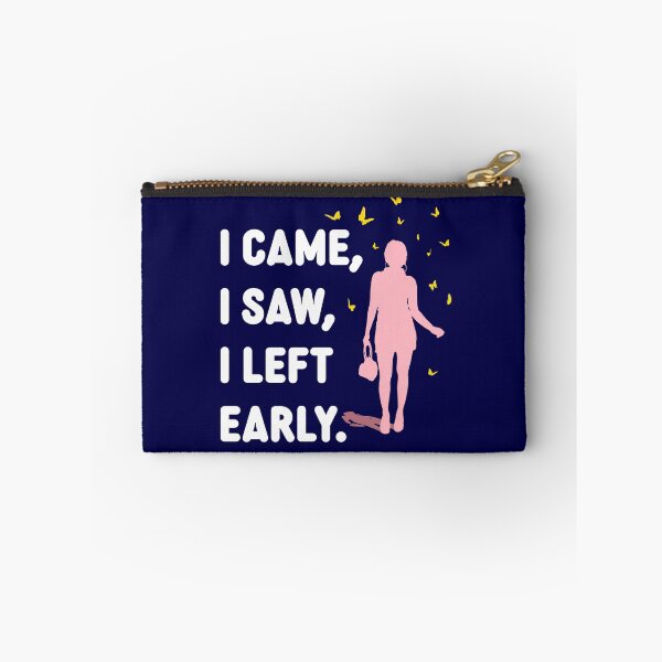 Item preview, I Came I Saw I Left Early designed and sold by OddPopnyc.