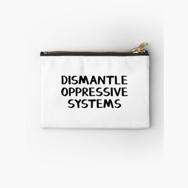 Item preview, Dismantle oppressive systems designed and sold by allthetees.
