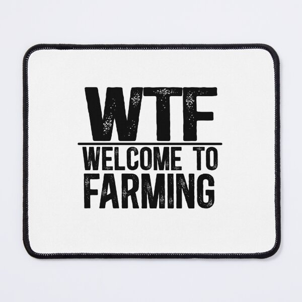 Item preview, WTF Welcome To Farming designed and sold by TeesYouWant.