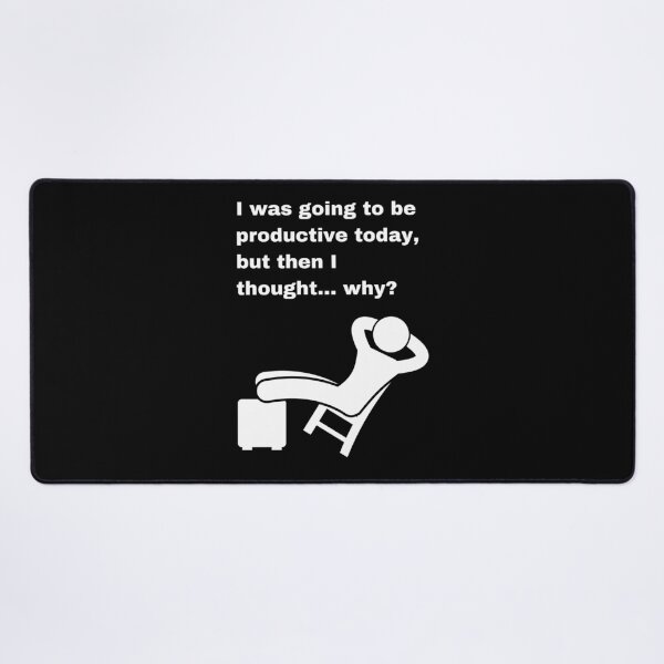 Item preview, Why Be Productive? Funny Procrastination Quote designed and sold by Creastore.