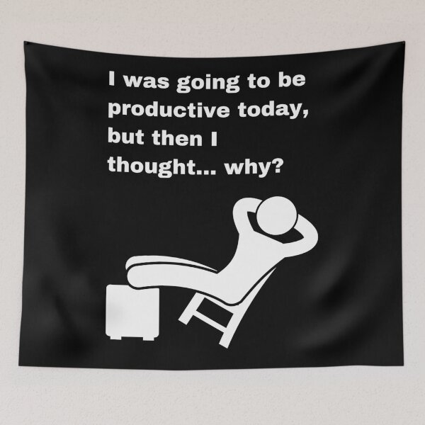 Item preview, Why Be Productive? Funny Procrastination Quote designed and sold by Creastore.