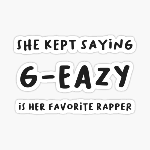 G Eazy Lyrics Stickers Redbubble - g eazy no limit roblox id code