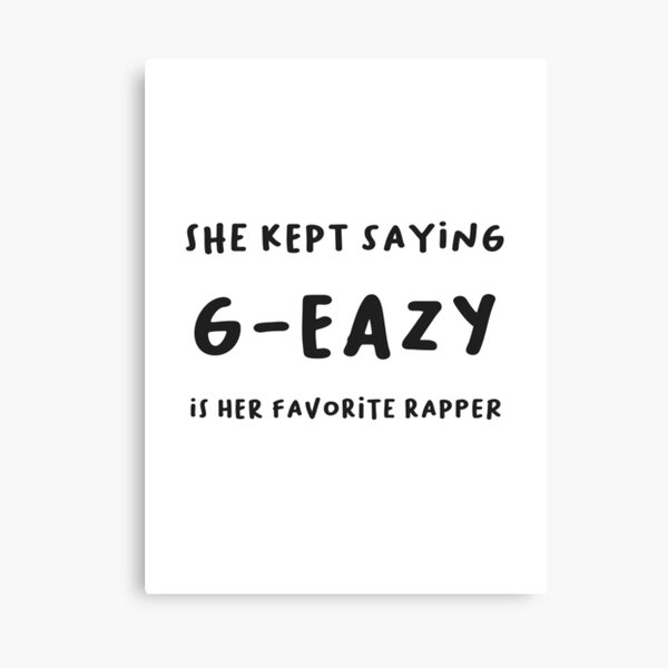 G Eazy Lyrics Canvas Prints Redbubble - grace you dont own me ft g eazy roblox music video