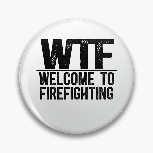 Item preview, WTF Welcome To Firefighting designed and sold by TeesYouWant.